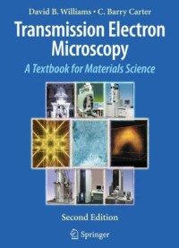 Transmission Electron Microscopy : A Textbook For Materials Science