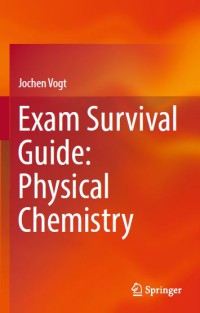 Exam Survival Guide : Physical Chemistry