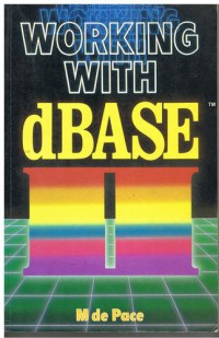 Working With dBase II : The Personal Computer Database