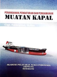 Penanganan, Pengaturan, Dan Pengamanan Muatan Kapal Untuk Perwira Pelayaran Niaga