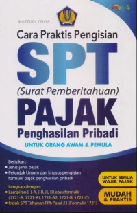 Cara Praktis Pengisian SPT (Surat Pemberitahuan) Pajak Penghasilan Pribadi Untuk Orang Awam dan Pemula