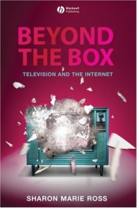 Beyond the Box : Television and the Internet