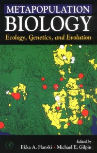 Metapopulation Biology : Ecology, Genetics, And Evolution