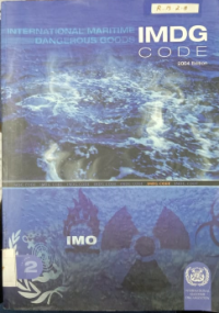 IMDG Code : International Maritime Dangerous Goods 2004 Edition Vol.2