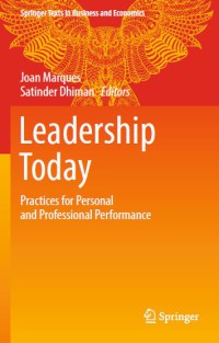 Leadership Today : Practices For Personal And Professional Performance