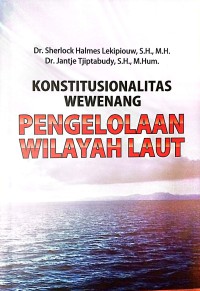 Konstitusionalitas Wewenang Pengelolaan Wilayah Laut