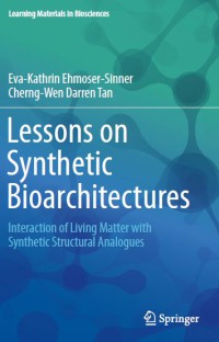 Lessons on Synthetic Bioarchitectures