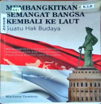 Membangkitkan Semangat Bangsa Kembali ke Laut