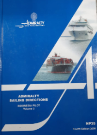 Admiralty Sailing Directions : Indonesia Pilot Vol. 3 NP35 Fourth Edition 2008