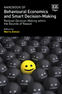 Handbook of Behavioural Economics and Smart Decision Making Rational Decision Making within the Bounds of Reason