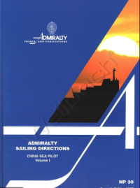 Admiralty Sailing Directions : China Sea Pilot Vol. 1 NP30 Eight Edition 2010