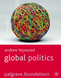 Global Politics (Palgrave Foundations Series)