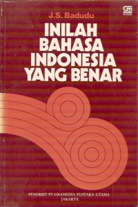 Inilah Bahasa Indonesia yang Benar