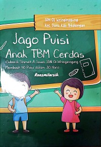 Jago Puisi Anak TBM Cerdas (Subardi Slamet A Siswa SDN 01 Wringinagung Membuat 90 Puisi Dalam 30 Hari)