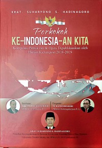 Perkokoh Ke - Indonesia-an Kita Kompilasi Pemikiran Dan Opini (Dipublikasikan Oleh Harian Kaltimpost 2018 - 2019)