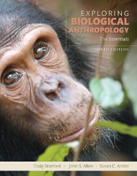 Exploring Biological Anthropology : The Essentials (4th Edition)