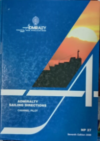 Admiralty Sailing Directions : Channel Pilot NP27 Seventh Edition 2008