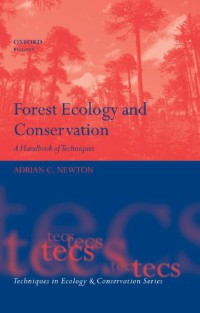 Forest Ecology and Conservation : A Handbook of Techniques (Techniques in Ecology & Conservation)