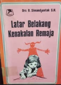 Latar Belakang Kenakalan Remaja