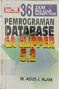 36 Jam belajar Komputer Pemrograman Database CA -Clipper 5.2