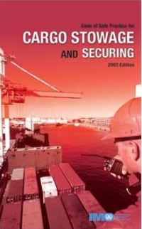 Code of safe practice for Cargo Stowage and Securing 2003 Edition