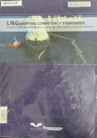 LNG Shipping Suggested Competency Standards: Guidance and Suggested Best Practice for the LNG Industry in the 21st Century