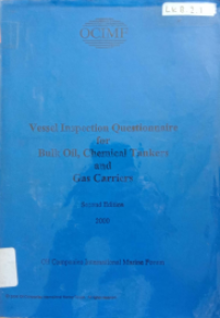 Vessel Inspection Questionnare for Bulk Oil, Chemical Tankers and Gas Carriers Second Edition 2000