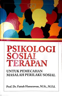 Psikologi Sosial Terapan Untuk Pemecahan Masalah Perilaku Sosial