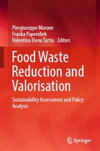 Food Waste Reduction And Valorisation : Sustainability Assessment And Policy Analysis