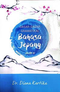 Dasar - Dasar Gramatikal Bahasa Jepang Jilid 2