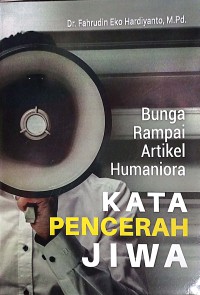 Bunga Rampai Artikel Humaniora : Kata Pencerah Jiwa