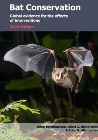 Bat Conservation : Global Evidence For The Effects Of Interventions