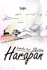 Kumpulan Puisi Sketsa Harapan