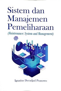 Sistem Dan Manajemen Pemeliharaan (Maintenance : System And Management)