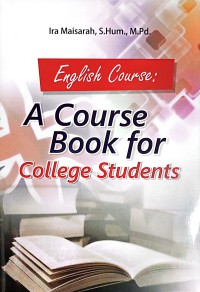 English Course : A Course Book For College Students