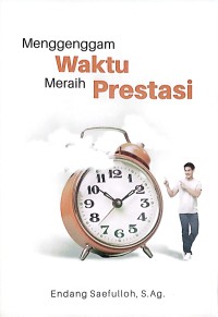 Menggenggam Waktu Meraih Prestasi : Bimbingan Kepribadian