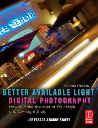 Better Available Light Digital Photography, Second Edition