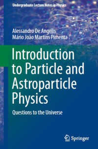 Introduction To Particle And Astroparticle Physics : Questions To The Universe