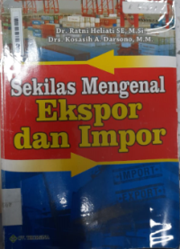 Sekilas Mengenal Ekspor dan Impor