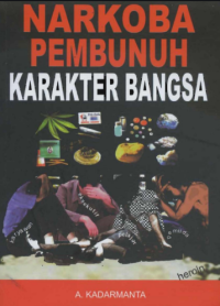 Narkoba Pembunuh Karakter Bangsa