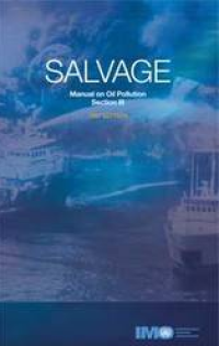 Salvage : Manual On Oil Pollution Section III 1997 Edition