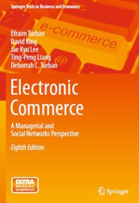 Electronic Commerce : A Managerial And Social Networks Perspective