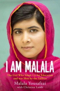 I am Malala : The Story of the Girl Who Stood Up for Education and was Shot by the Taliban