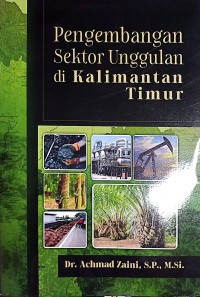 Pengembangan Sektor Unggulan Di Kalimantan Timur