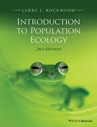 Introduction To Population Ecology, Second Edition