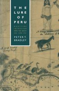 The Lure of Peru : Maritime Intrusion into the South Sea, 1598–1701