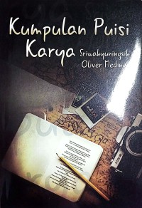 Kumpulan Puisi Karya Sriwahyuningsih Oliver Medina