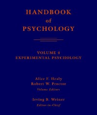 Handbook Of Psychology : Volume 4 Experimental Psychology