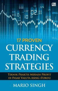 Currency Trading Strategies : 17 Proven