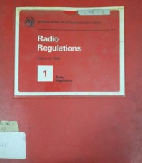 Radio Regulations 1 : Edition 0f 1982 Revised in 1985